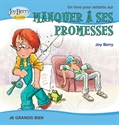 Picture of Un livre pour enfants sur MANQUER Á SES PROMESSES