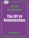 Picture of Level Six Teacher Guide The JOY of RelationshipsFor Ages 7 - 9
