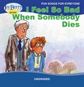 Picture of I Feel So Bad When Somebody Dies